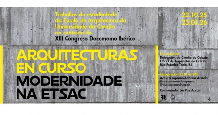 Exposición "Arquitecturas en curso. Modernidad en la ETSAC"
