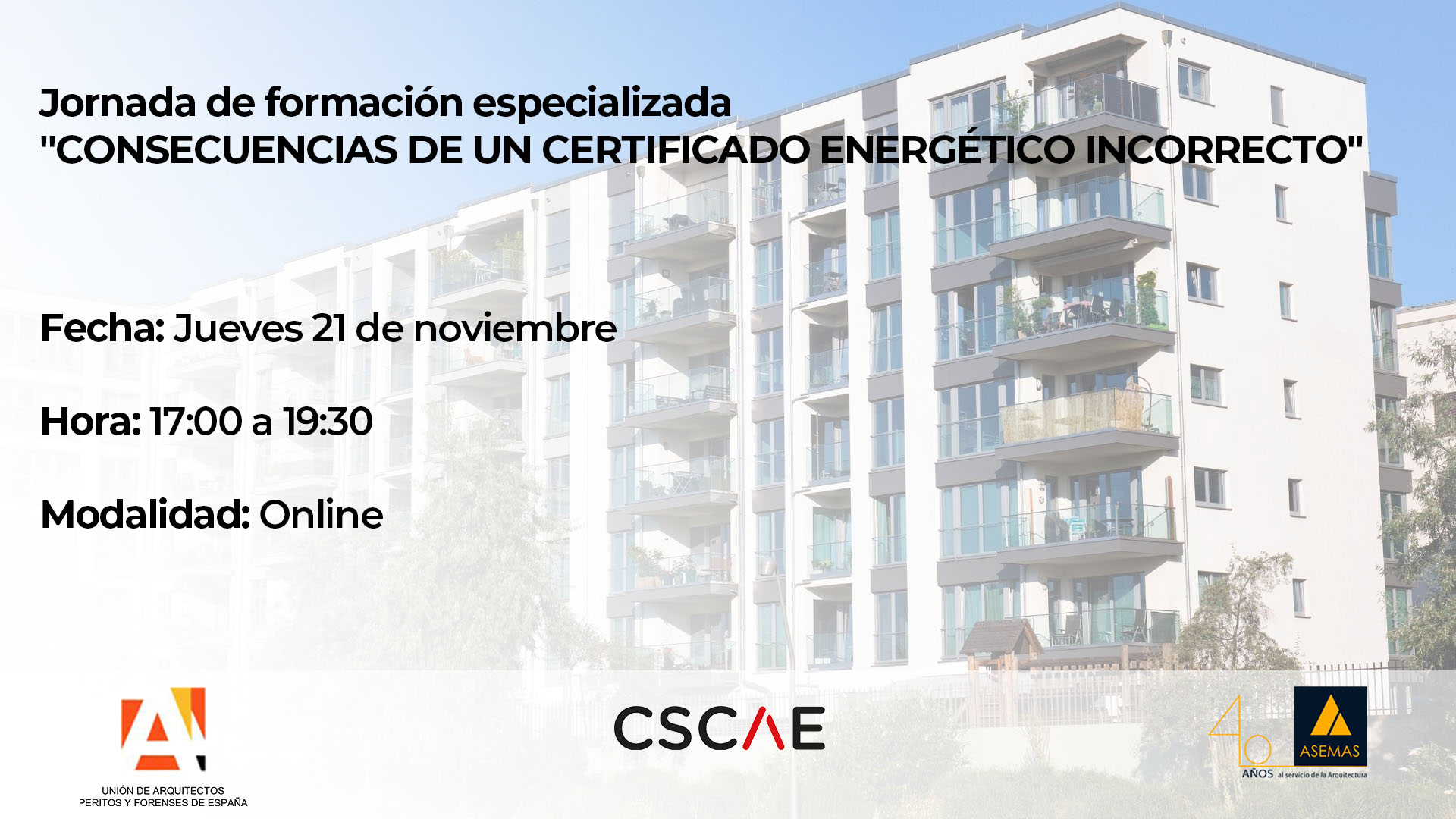 Jornada de formación especializada 'CONSECUENCIAS DE UN CERTIFICADO ENERGÉTICO INCORRECTO'